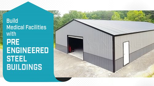 build-medical-facilities-with-pre-engineered-steel-buildings